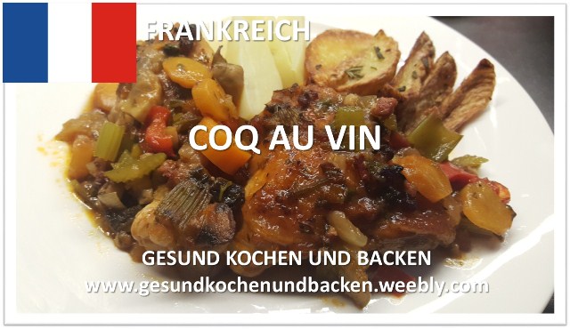 FRANKREICH: COQ AU VIN GESUND KOCHEN UND BACKEN FOOD COMPETITION EM 2016